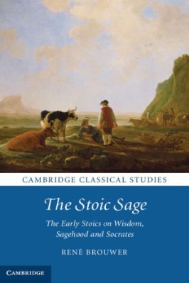 Ancient-and-Classical-Civilizations--Classical-Studies-85-s-René-Brouwer--The-Stoic-Sage.-The-Early-Stoics-on-Wisdom,-Sagehood-and-Socrates--Classical-Studies-.jpg