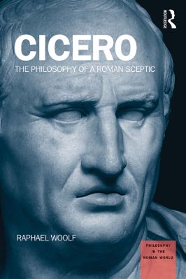 Ancient-and-Classical-Civilizations--Philosophy-in-the-Roman-World-2-s-Complete-Raphael-Woolf--Cicero.-The-Philosophy-of-a-Roman-Sceptic-Philosophy-in-the-Roman-World-.jpg
