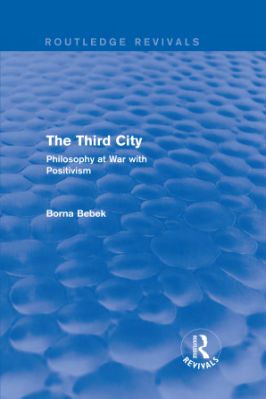 Ancient-and-Classical-Civilizations--Revivals-Borna-Bebek--The-Third-City.-Philosophy-at-War-with-Positivism--Revivals-.jpg