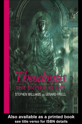 Ancient-and-Classical-Civilizations--Roman-Imperial-Biographies-22-s-Complete-Stephen-Williams,-Gerard-Friell--Theodosius.-The-Empire-at-Bay-Roman-Imperial-Biographies-.jpg