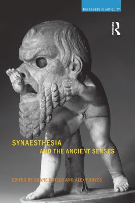 Ancient-and-Classical-Civilizations--The-Senses-in-Antiquity-6-s-Complete-†-Shane-Butler,-Alex-Purves--Synaesthesia-and-the-Ancient-Senses-The-Senses-in-Antiquity-.jpg