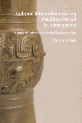 Ancient-and-Classical-Civilizations-Archaeopress-Beichen-Chen--Cultural-Interactions-during-the-Zhou-Period-c.a.-1000-350-B.C-A-Study-of-Networks-from-the-Suizao-Corridor-.jpg