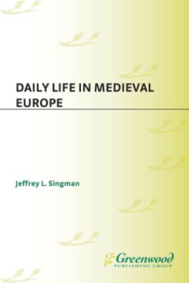 Ancient-and-Classical-Civilizations-Daily-Life-Through-History-Jeffrey-L.-Singman--Daily-Life-in-Medieval-Europe-Daily-Life-Through-History-.jpg