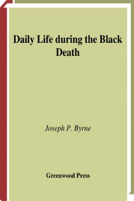 Ancient-and-Classical-Civilizations-Daily-Life-Through-History-Joseph-P.-Byrne--Daily-Life-during-the-Black-Death-Daily-Life-Through-History.jpg
