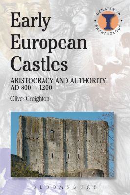 Ancient-and-Classical-Civilizations-Debates-in-Archaeology-47-s-Oliver-H.-Creighton--Early-European-Castles.-Aristocracy-and-Authority,-AD-800-1200-Debates-in-Archaeology-.jpg