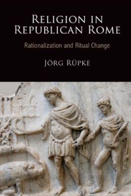 Ancient-and-Classical-Civilizations-Empire-and-After-11-s-Complete-Jörg-Rüpke--Religion-in-Republican-Rome-Rationalization-and-Ritual-Change-Empire-and-After-.jpg