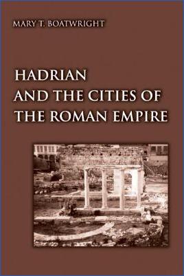 14.-Hadrian-117–138-AD-14.-Hadrian-117–138-AD-14.-Hadrian-117–138-AD-14.-Hadrian-117–138-AD-14.-Hadrian-117–138-AD-Mary-T.-Boatwright--Hadrian-and-the-Cities-of-the-Roman-Empire.jpg