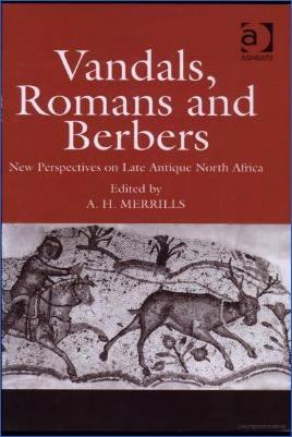 A.-H.-Merrills--Vandals,-Romans-and-Berbers-New-Perspectives-on-Late-Antique-North-Africa.jpg
