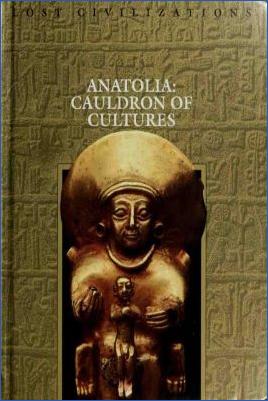 Anatolia,-Armenia-Anatolia--Cauldron-of-Cultures-Lost-Civilizations-Series.jpg