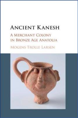 Anatolia,-Armenia-Mogens-Trolle-Larsen--Ancient-Kanesh.-A-Merchant-Colony-in-Bronze-Age-Anatolia.jpg