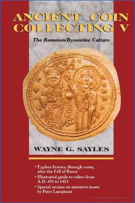 Ancient-Coin-Collection-Wayne-G.-Sayles--Ancient-Coin-Collecting-V.-The-Romaion-Byzantine-Culture-Ancient-Coin-Collection.jpg