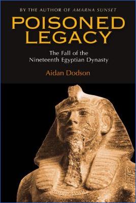 Ancient-Egypt-Aidan-Dodson--Poisoned-Legacy.-The-Fall-of-the-Nineteenth-Egyptian-Dynasty-.jpg