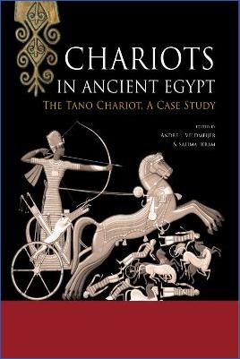 Ancient-Egypt-Andre-J.-Veldmeijer,-Salima-Ikram--Chariots-in-Ancient-Egypt.-The-Tano-Chariot,-A-Case-Study-.jpg
