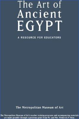 Ancient-Egypt-Edith-W.-Watts,-Edith-A.-Watts--Art-of-Ancient-Egypt.-A-Resource-for-Educators-Metropolitan-Museum-of-Art.jpg