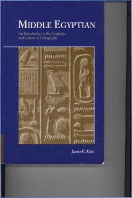 Ancient-Egypt-James-P.-Allen--Middle-Egyptian.-An-Introduction-to-the-Language-and-Culture-of-Hieroglyphs.jpg