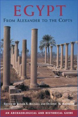 Ancient-Egypt-Roger-S.-Bagnall,-Dominic-W.-Rathbone--Egypt-From-Alexander-to-the-Copts.-An-Archaeological-and-Historical-Guide-Revised-and-Updated-Edition-.jpg