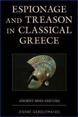 Ancient-Greece-2.-Classical-Period-480-BC-–-323-BC-André-Gerolymatos--Espionage-and-Treason-in-Classical-Greece.-Ancient-Spies-and-Lies-.jpg