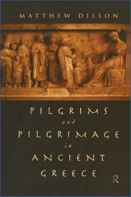 Ancient-Greece-Ancient-Greece-Matthew-Dillon--Pilgrims-and-Pilgrimage-in-Ancient-Greece-.jpg