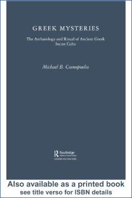 Ancient-Greece-Ancient-Greece-Michael-B.-Cosmopoulos--Greek-Mysteries.-The-Archaeology-of-Ancient-Greek-Secret-Cults-.jpg
