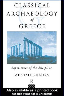 Ancient-Greece-Ancient-Greece-Michael-Shanks--The-Classical-Archaeology-of-Greece.-Experiences-of-the-Discipline-Experiences-of-Archaeology-.jpg