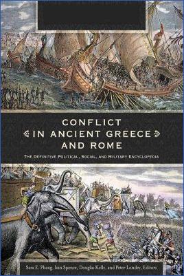 Ancient-Greece-Ancient-Greece-Sara-E.-Phang,-Iain-Spence,-Douglas-Kelly,-Peter-Londey--Conflict-in-Ancient-Greece-and-Rome.-The-Definitive-Political,-Social,-and-Military-Encyclopedia.jpg