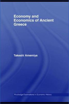 Ancient-Greece-Ancient-Greece-Takeshi-Amemiya--Economy-and-Economics-of-Ancient-Greece-Routledge-Explorations-in-Economic-History-.jpg