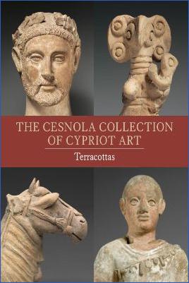 Ancient-Greece-Art--Architecture-Vassos-Karageorghis,-Gloria-S.-Merker,-Joan-R.-Mertens--The-Cesnola-Collection-of-Cypriot-Art.-Terracottas.jpg