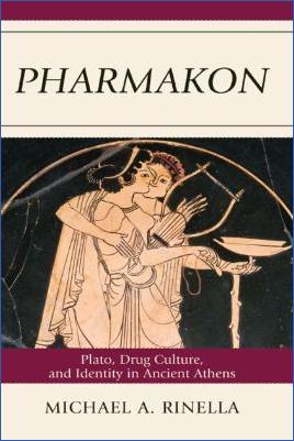 Ancient-Greece-Athens-Michael-A.-Rinella--Pharmakon.-Plato,-Drug-Culture,-and-Identity-in-Ancient-Athens-.jpg