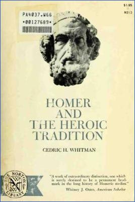 Ancient-Greece-Literary-Criticism-Cedric-H.-Whitman--Homer-and-the-heroic-tradition.jpg