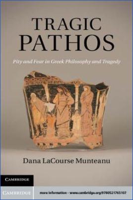 Ancient-Greece-Literary-Criticism-Dana-LaCourse-Munteanu--Tragic-Pathos.-Pity-and-Fear-in-Greek-Philosophy-and-Tragedy-.jpg