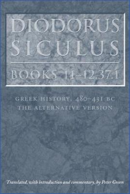 Ancient-Greece-Literary-Criticism-Peter-Green--Diodorus-Siculus,-s-11-12.37.1-Greek-History,-480-431-BC—the-Alternative-Version-.jpg