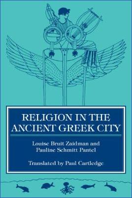 Ancient-Greece-Religion-Pauline-Schmitt-Pantel,-Louise-Bruit-Zaidman--Religion-in-the-ancient-Greek-city-.jpg