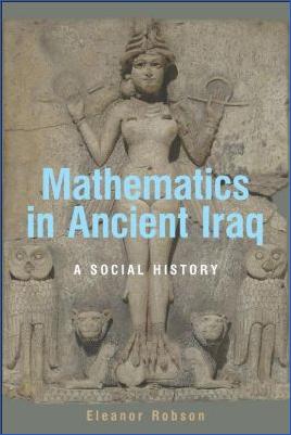 Ancient-Near-East-Eleanor-Robson--Mathematics-in-Ancient-Iraq.-A-Social-History-.jpg