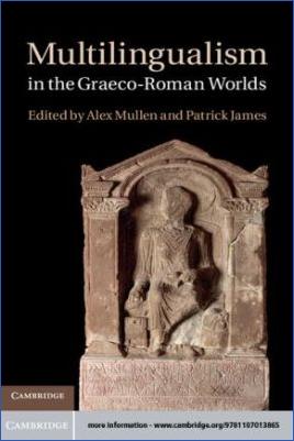 Graeco-Roman-Worlds-Alex-Mullen,-Patrick-James--Multilingualism-in-the-Graeco-Roman-Worlds-.jpg