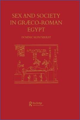 Graeco-Roman-Worlds-Dominic-Montserrat--Sex--Society-In-Graeco-Roman-Egypt-.jpg