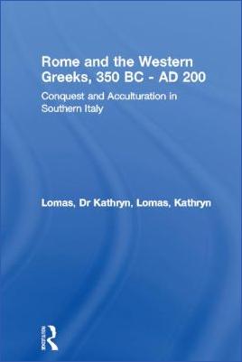 Graeco-Roman-Worlds-Kathryn-Lomas--Rome-and-the-Western-Greeks,-350-BC--AD-200.-Conquest-and-Acculturation-in-Southern-Italy-.jpg