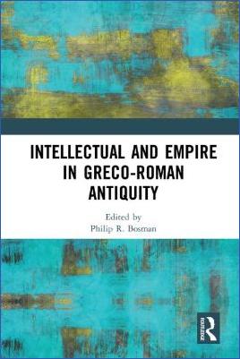 Graeco-Roman-Worlds-Philip-R.-Bosman--Intellectual-and-Empire-in-Greco-Roman-Antiquity-.jpg