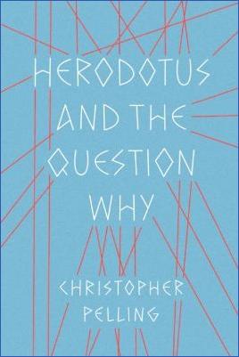 Herodotus-Herodotus-Christopher-Pelling--Herodotus-and-the-question-Why-.jpg