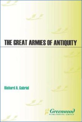 History-of-Warfare-Richard-A.-Gabriel--The-Great-Armies-of-Antiquity-.jpg