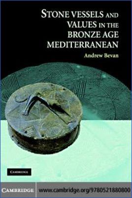 Mediterranean-Andrew-Bevan--Stone-Vessels-and-Values-in-the-Bronze-Age-Mediterranean-.jpg