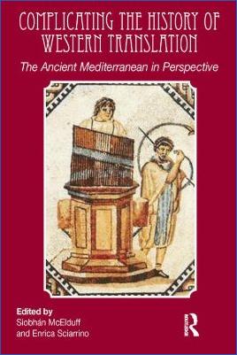 Mediterranean-Siobhán-McElduff,-Enrica-Sciarrino--Complicating-the-History-of-Western-Translation.-The-Ancient-Mediterranean-in-Perspective-.jpg