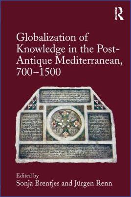 Mediterranean-Sonja-Brentjes,-Jürgen-Renn--Globalization-of-Knowledge-in-the-Post-Antique-Mediterranean,-700-1500-.jpg