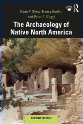 Mesoamerica-Dean-R.-Snow,-Nancy-Gonlin,-Peter-E.-Siegel--The-Archaeology-of-Native-North-America-2nd-Edition-.jpg