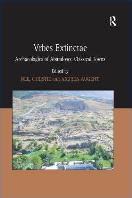 Miscellaneous-Andrea-Augenti,-Neil-Christie--Vrbes-Extinctae.-Archaeologies-of-Abandoned-Classical-Towns-.jpg