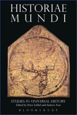 Miscellaneous-Andrew-Fear,-Peter-P.-Liddel--Historiae-Mundi-Studies-in-Universal-History-.jpg