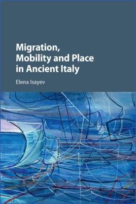 Miscellaneous-Elena-Isayev--Migration,-Mobility-and-Place-in-Ancient-Italy-.jpg