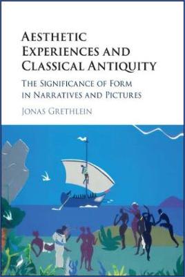 Miscellaneous-Jonas-Grethlein--Aesthetic-Experiences-and-Classical-Antiquity.-The-Significance-of-Form-in-Narratives-and-Pictures.jpg