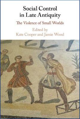Miscellaneous-Kate-Cooper,-Jamie-Wood--Social-Control-in-Late-Antiquity.-The-Violence-of-Small-Worlds-.jpg