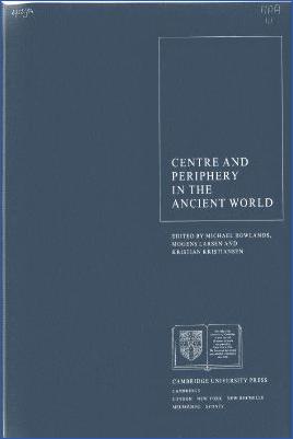 Miscellaneous-Michael-J.-Rowlands,-Mogens-Larsen,-Kristian-Kristiansen--Centre-and-Periphery-in-the-Ancient-World.jpg