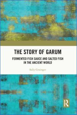 Miscellaneous-Sally-Grainger--The-Story-of-Garum.-Fermented-Fish-Sauce-and-Salted-Fish-in-the-Ancient-World-.jpg